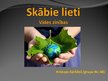 Presentations 'Skābie lieti', 1.
