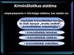 Presentations 'Kriminālistikas jēdziens, sistēma un uzdevumi', 9.