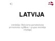 Presentations 'Latvija', 1.