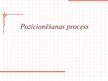 Presentations 'Pozicionēšanas process', 1.