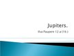 Presentations 'Jupiters', 1.