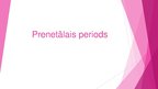 Presentations 'Prenetālais periods', 1.