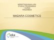 Presentations 'Madara Cosmetics', 1.