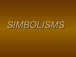 Presentations 'Simbolisms', 1.