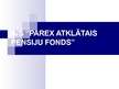 Presentations '"Parex" atklātais pensiju fonds', 1.