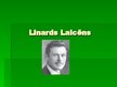 Presentations 'Linards Laicens', 1.
