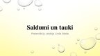 Presentations 'Saldumi un tauki', 1.