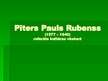 Presentations 'Pīters Pauls Rubenss', 1.
