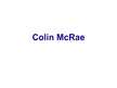 Presentations 'Colin McRae', 1.