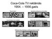 Presentations '"Coca-Cola" reklāmas attīstības vēsture un pozitīvie, negatīvie aspekti', 10.