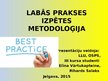 Presentations 'Labās prakses izpētes metodoloģija', 1.