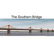 Presentations 'The Southern Bridge', 1.