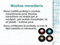 Presentations 'Mana nākotnes profesija - mūzikas menedžeris', 3.