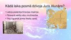 Presentations 'Prezentācija par Juri Alunānu', 4.