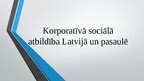 Presentations 'Korporatīvā sociālā atbildībā Latvijā un pasaulē', 1.