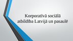 Presentations 'Korporatīvā sociālā atbildībā Latvijā un pasaulē', 16.