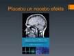 Presentations 'Placebo un nocebo efekts', 1.