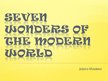 Presentations 'Seven Wonders of the Modern World', 1.