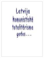 Research Papers 'Latvija komunistiskā totalitārisma gados', 1.