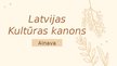 Presentations 'Latvijas Kultūras kanons - ainava', 1.