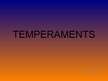 Presentations 'Temperaments', 1.
