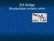 Presentations 'SIA "Bridge"', 1.