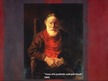Presentations 'Rembrants - dzīve un daiļrade', 13.