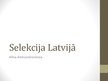 Presentations 'Selekcija Latvijā', 1.