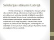 Presentations 'Selekcija Latvijā', 5.