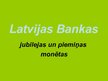 Presentations 'Latvijas Bankas piemiņas un jubilejas monētas', 1.
