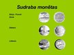 Presentations 'Latvijas Bankas piemiņas un jubilejas monētas', 6.