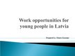 Presentations 'Work Opportunities in Latvia', 1.
