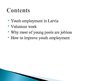 Presentations 'Work Opportunities in Latvia', 3.