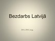 Presentations 'Bezdarba dinamika Latvijā', 1.