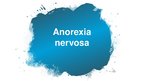 Presentations 'Anorexia nervosa (anoreksija), bulimia nervosa (bulīmija), kompulsīvā pārēšanās', 2.