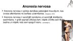 Presentations 'Anorexia nervosa (anoreksija), bulimia nervosa (bulīmija), kompulsīvā pārēšanās', 3.