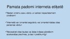 Presentations 'Interneta etiķete - droša interneta lietošana', 5.