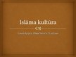 Presentations 'Islāma kultūra', 1.