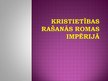 Presentations 'Kristietības rašanās Romas impērijā', 1.