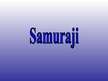 Presentations 'Samuraji', 1.