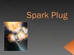 Presentations 'Spark Plug', 1.