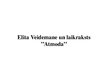 Presentations 'Elita Veidemane un laikraksts "Atmoda"', 1.