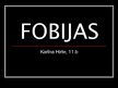 Presentations 'Fobijas', 1.