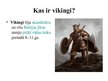 Presentations 'Vikingi', 2.