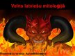 Presentations 'Velns latviešu mitoloģijā', 1.