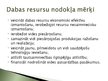 Research Papers 'Dabas resursu nodokļa ietekme uz dabas aizsardzības procesiem Latvijā', 19.