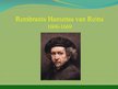 Presentations 'Rembrants Hamenss van Reins. Mākslinieciskā darbība, biogrāfija un salavenāko gl', 1.