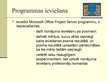 Presentations 'Uzņēmuma projektu pārvaldības risinājums Microsoft Project Server', 12.