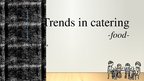 Presentations 'Trends in Catering', 1.