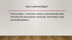 Presentations 'Cietie polimerizācijas  un polikondensācijas dielektriķi', 4.